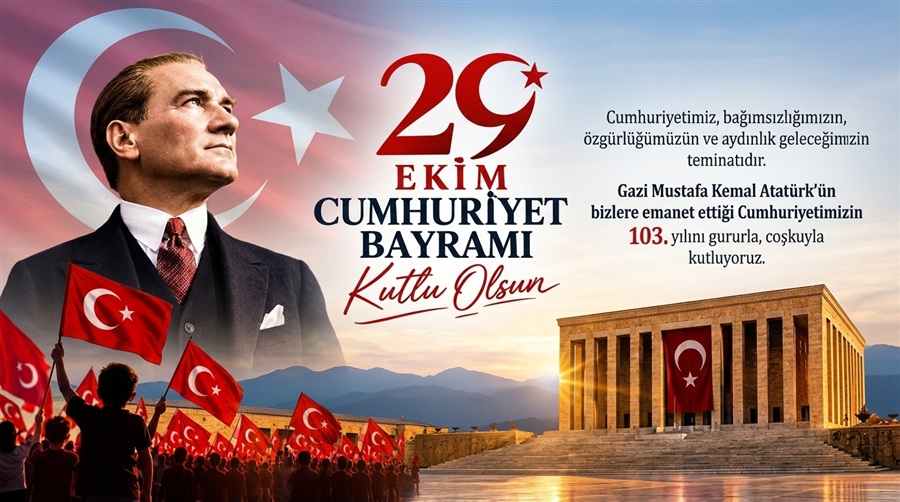 29 EKİM CUMHURİYET BAYRAMIMIZ KUTLU OLSUN